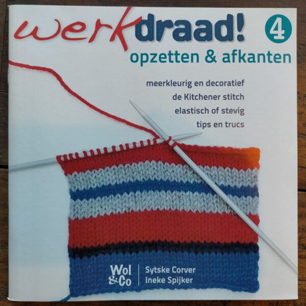 Werkdraad! 4 - opzetten & afkanten